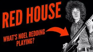 Hendrix RED HOUSE Bass Line || What Is Noel Redding Playing? (No.183)