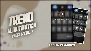 New Trend Xml ❤️🔥|  Letter keyboard edit | xml file | ecxxii edit