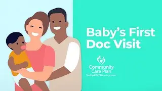 Community Care Plan: Baby's First Doctor Visit