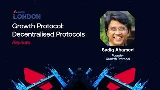Growth Protocol: Decentralized Protocols I Avalanche Summit London