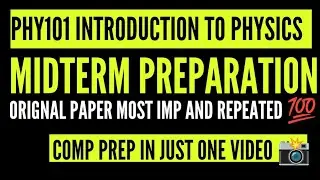 PHY101 MIDTERM PREPARATION || PHY101 MIDTERM ORIGINAL PAPER || PHY101 MIDTERM PREPARATION 2024