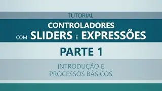 Tutorial - Sliders e expressões no After Effects - Parte 1 - Introdução e processos básicos