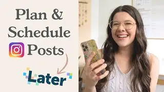 Later app tutorial for Scheduling & Planning Instagram posts!