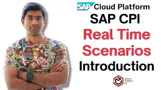 SAP CPI Real Time Scenarios Introduction Video 