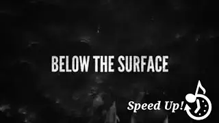 ☆Griffinilla - Below The Surface //Speed Up//