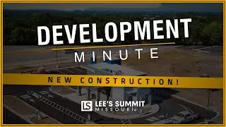 🚧 Development Minute (SEP 2021) | LEE'S SUMMIT, MO - New Construction!