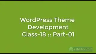 #Webdesigning #withwordpress - Class 18 :: Part 1