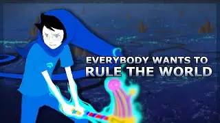 Everybody Wants To Rule The World - Heir Class Song || Homestuck