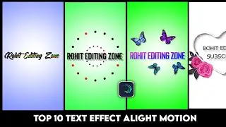 Top 10 Text Effect Alight Motion ll Alight Motion Tutorial ll 🤩 #rohiteditingzone