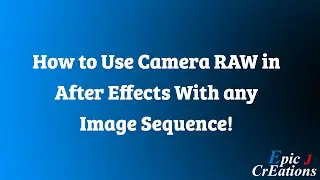 Using Camera Raw in After Effects with any Photo Sequence