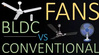 BLDC Motor Fan Vs Normal Fan / Conventional Fans | Differences | Advantages | Disadvantages |