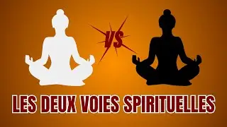 Les deux formes de Spiritualité, Les deux voies Spirituelles