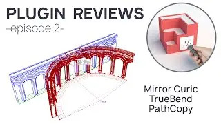 Mirror Curic, True Bend, Path Copy - Sketchup Plugin Reviews– EP2 – Tutorial
