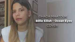 Billie Eilish - Ocean Eyes (Ghada Maatouk Cover)