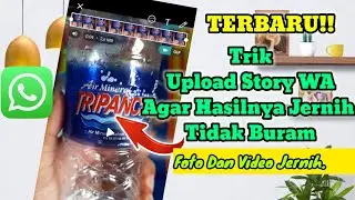 Terbaru 2022!! Cara Agar Status WhatsApp Tetap Jernih, Foto & Video HD 100%
