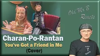 Charan Po Rantan - You've Got a Friend in Me (Reaction)