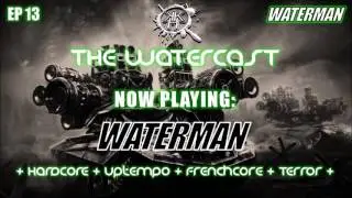 THE WATERCAST – Episode 13 by HYDROXIDE & WATERMAN