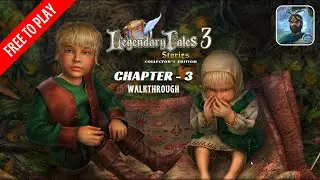 Legendary Tales 3: Chapter 3 Osbert Comes to the Rescue Full Walkthrough