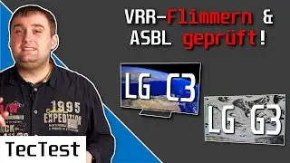 LG C3 & G3 evo OLED-TV: VRR-Gamma-Flimmern & ASBL geprüft! | Gute & schlechte Nachrichten!