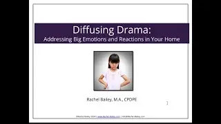 Guest Speaker:  Diffusing Drama: Addressing Big Reactions and Emotions In Your Home - Rachel Bailey