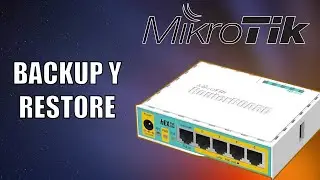Hacer backup y restaurar configuración en Mikrotik RouterBoard 2024
