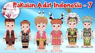 Pakaian Adat Indonesia - 7 | Budaya Indonesia | Dongeng Kita