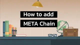 วิธีเพิ่ม META Chain Network เพื่อใช้งาน Metaversethailand