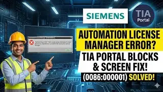 Siemens Automation License Manager Error ?? TIA Portal Block & Screen Fix 👨‍🏭 