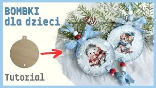 Baubles for kids [decoupage tutorial step by step]