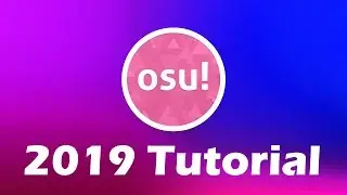 2019 - How to Add Beatmaps (Songs) to Osu!