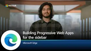 Microsoft Edge | Building Progressive Web Apps for the sidebar
