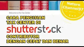 CARA PENGISIAN TAX CENTER DI SHUTTERSTCOK CONTRIBUTOR DENGAN CEPAT DAN BENAR