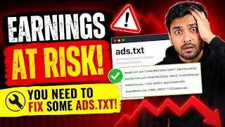 Earnings at risk – You need to fix some ads. txt file issues to avoid severe impact to your revenue