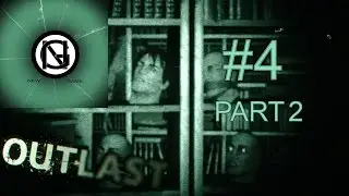 NG : Outlast BÖLÜM 4 Part 2 | Parmaklar Gitti :(