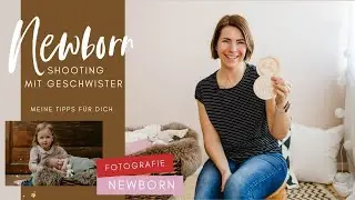 Newborn Fotografie - Mit Geschwister