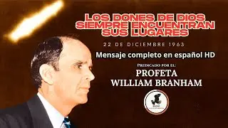 Los Dones de Dios siempre encuentran sus Lugares | William Branham [Audio español]