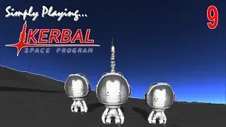 Kerbal Space Program Ep.9 Attempting Orbit!