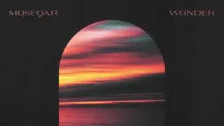 Moseqar - Wonder