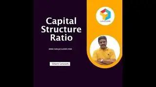 Capital Structure Ratios | Financial Management | CA Raja Classes