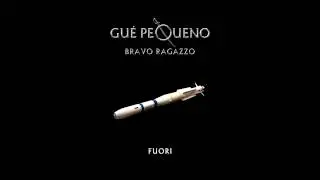 GUÈ PEQUENO - Fuori (Audio)