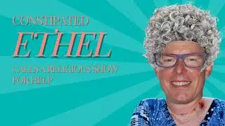 Ethel Calls a Religious Show for Constipation Help