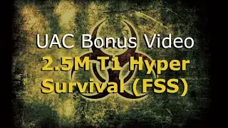 Undead Assault Chronicles (Bonus Video): 2.5m T1 Hyperpulse Survival (FSS)