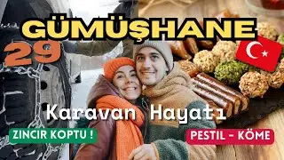 Gümuşhane Memleket Ziyareti - Karavan Hayatı - Pestil Diyarı! 🇹🇷 VLOG
