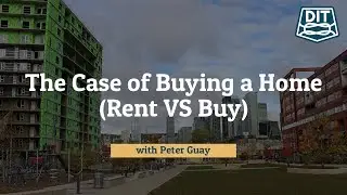 The Case for Buying a Home (Rent VS Buy) | Peter Guay