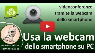 Usare la fotocamera dello smartphone come webcam per il computer