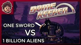 One Dome, One Sword! - Dome Keeper!
