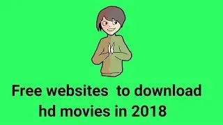 How to download HD Movies for free in 2018