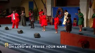 Oh Lord We Praise Your Name
