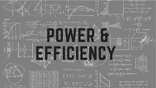 Power & Efficiency worked example