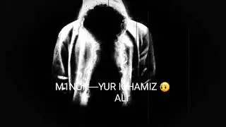 M1noR----yur  lchamiz 💔рэп уз рэп
